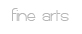 fine arts